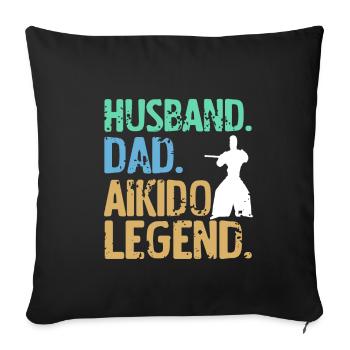 Husband dad aikido legend - Sofakissenbezug 45 x 45 cm - Schwarz - Vorne