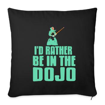 Id rather be in the Dojo - Sofa pillowcase 17,3'' x 17,3'' (45 x 45 cm) - black - Front