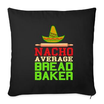 Nacho a verage bread baker - Sofa pillowcase 17,3'' x 17,3'' (45 x 45 cm) - black - Front