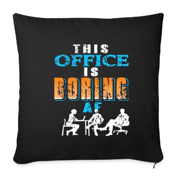 Ce bureau est ennuyeux AF - Housse de coussin décorative 45 x 45 cm - noir - Devant