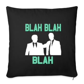 Langweilig im büro - Blah Blah Blah - Sofakissenbezug 45 x 45 cm - Schwarz - Vorne
