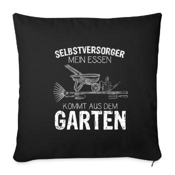 Selbstversorger Mein Essen Kommt Aus Dem Garten - - Sofakissenbezug 45 x 45 cm - Schwarz - Vorne