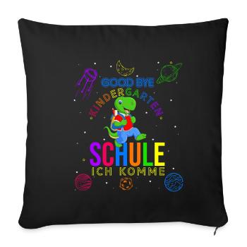 Goodbye Kindergarten Schule Ich Komme - Dino Einsc - Sofakissenbezug 45 x 45 cm - Schwarz - Vorne