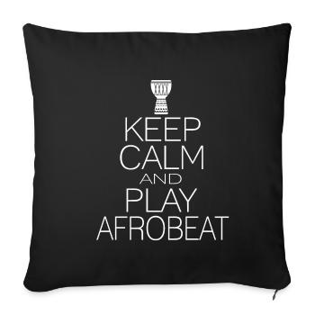 Keep calm and play afrobeat - Sofakissenbezug 45 x 45 cm - Schwarz - Vorne