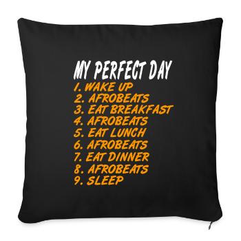 Afrobeats - My perfect day - Sofakissenbezug 45 x 45 cm - Schwarz - Vorne