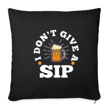 I don't give a sip - Sofa pillowcase 17,3'' x 17,3'' (45 x 45 cm) - black - Front