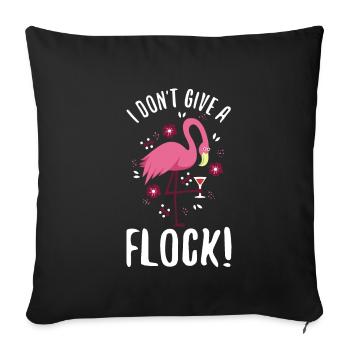 I don't give a flock - Sofakissenbezug 45 x 45 cm - Schwarz - Vorne