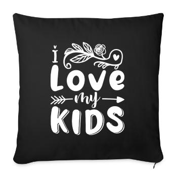 I love my children - Sofa pillowcase 17,3'' x 17,3'' (45 x 45 cm) - black - Front
