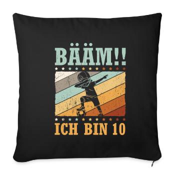 BÄÄM Ich bin 10 Dabbing Geburtstagsshirt 10 Jahre - Sofakissenbezug 45 x 45 cm - Schwarz - Vorne