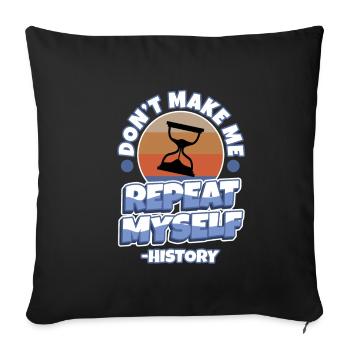 Ne me faites pas répéter l’histoire - Housse de coussin décorative 45 x 45 cm - noir - Devant