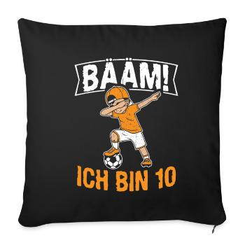 BÄÄM Ich bin 10 Dabbing Geburtstagsshirt 10 Jahre - Sofakissenbezug 45 x 45 cm - Schwarz - Vorne