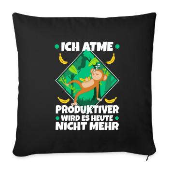 Ich atme produktiver wird es heute nicht - Sofakissenbezug 45 x 45 cm - Schwarz - Vorne