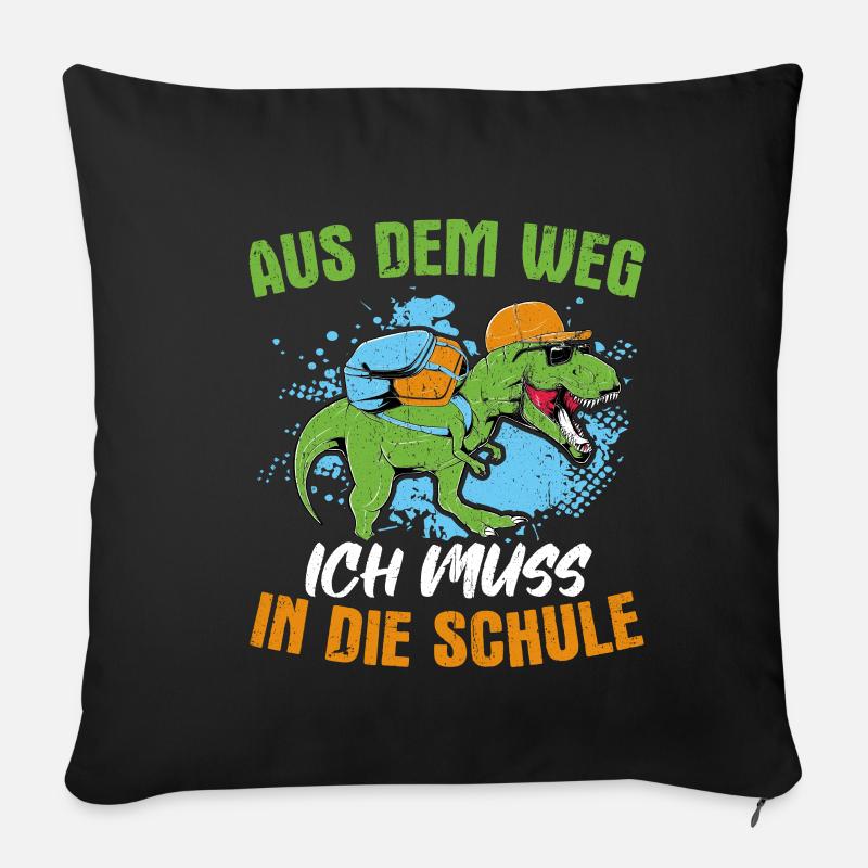 Aus Dem Weg Ich Muss In Die Schule - Schulkind Din - Sofakissenbezug 45 x 45 cm - Schwarz