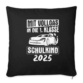 Mit Vollgas in die 1. Klasse, Schulkind 2025 - - Sofakissenbezug 45 x 45 cm - Schwarz - Vorne