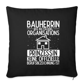 Bauherrin Multitasking Organisations Prinzessin Ha - Sofakissenbezug 45 x 45 cm - Schwarz - Vorne