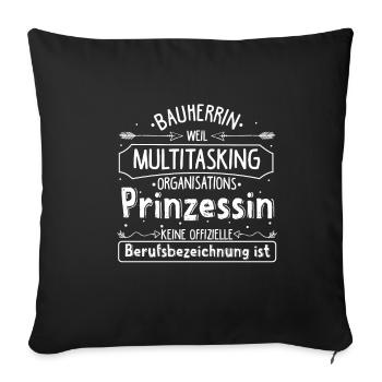Hausbau Bauherrin Multitasking Talent Geschenk Spr - Sofakissenbezug 45 x 45 cm - Schwarz - Vorne