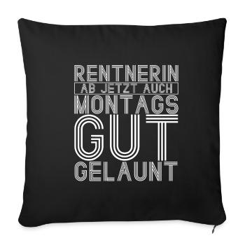 Rentnerin Ab Jetzt Auch Montags Gut Gelaunt! Omi O - Sofakissenbezug 45 x 45 cm - Schwarz - Vorne