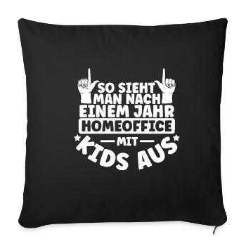 Eltern Homeoffice Kinder Nerven Geschenk Lieblings - Sofakissenbezug 45 x 45 cm - Schwarz - Vorne