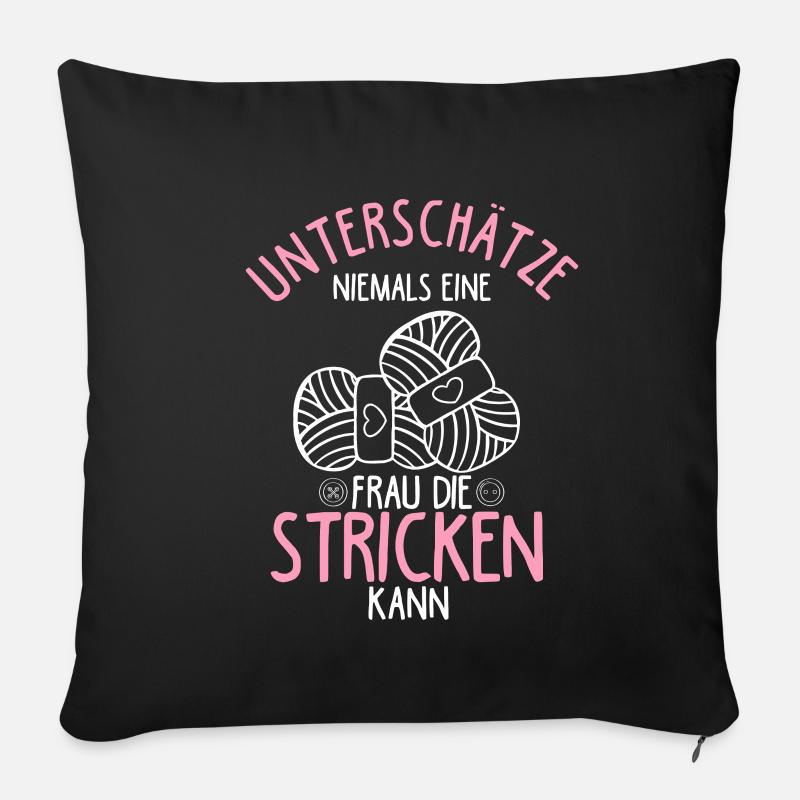 Unterschätze Niemals eine Frau Die Stricken Kann S - Sofakissenbezug 45 x 45 cm - Schwarz