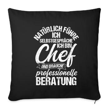 Chef Selbstgespräche Beratung Lustiger Spruch Vorg - Sofakissenbezug 45 x 45 cm - Schwarz - Vorne