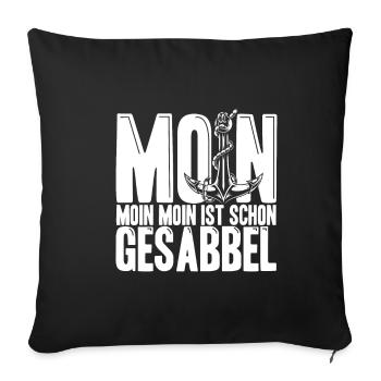 Es Heißt Moin. Moin Moin Ist Schon Gesabbel Nordde - Sofakissenbezug 45 x 45 cm - Schwarz - Vorne