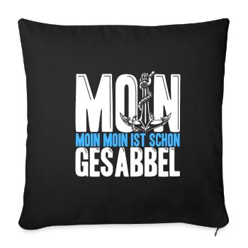 Es Heißt Moin. Moin Moin Ist Schon Gesabbel Ostfri - Sofakissenbezug 45 x 45 cm - Schwarz - Vorne