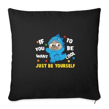 Soyez vous-même - Pug Dino Funny Dicton - Housse de coussin décorative 45 x 45 cm - noir - Devant