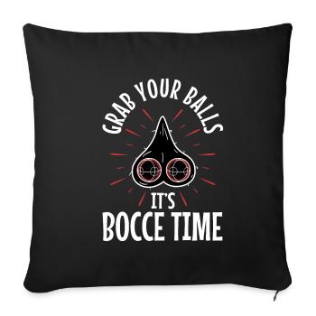 Grab your balls its bocce time - Sofa pillowcase 17,3'' x 17,3'' (45 x 45 cm) - black - Front