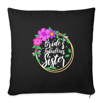 Brides fabulous sister - Sofa pillowcase 17,3'' x 17,3'' (45 x 45 cm) - black - Front