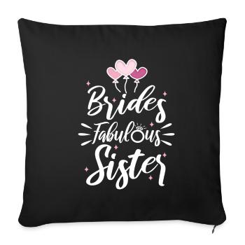 Brides fabulous sister - Sofa pillowcase 17,3'' x 17,3'' (45 x 45 cm) - black - Front
