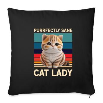 Cat Gift Purrfectly Sane Cat Lady Cat - Sofa pillowcase 17,3'' x 17,3'' (45 x 45 cm) - black - Front