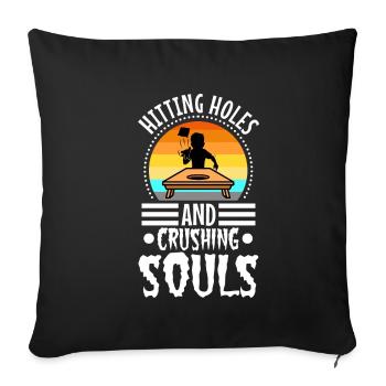 Hitting Holes and Crushing Souls - Sofakissenbezug 45 x 45 cm - Schwarz - Vorne