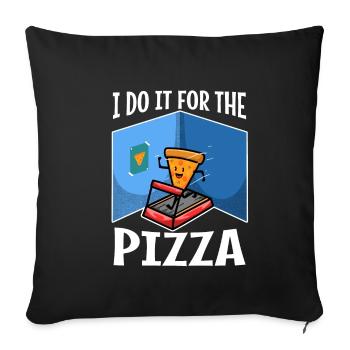 I do it for the Pizza - Sofa pillowcase 17,3'' x 17,3'' (45 x 45 cm) - black - Front