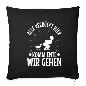 Alle verrückt hier komm Ente wir gehen - Sofakissenbezug 45 x 45 cm - Schwarz - Vorne