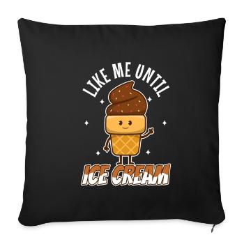 Lick Me Until Ice Cream - Sofakissenbezug 45 x 45 cm - Schwarz - Vorne