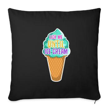 Léchez-moi jusqu’à la crème glacée - Housse de coussin décorative 45 x 45 cm - noir - Devant