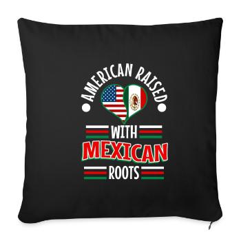 American raised with Mexican roots - Sofakissenbezug 45 x 45 cm - Schwarz - Vorne