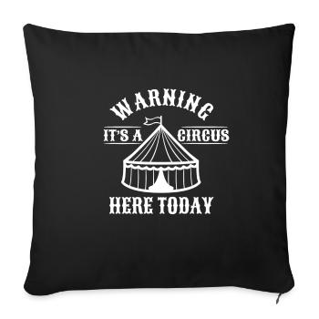 Attention, c’est un cirque ici aujourd’hui - Housse de coussin décorative 45 x 45 cm - noir - Devant