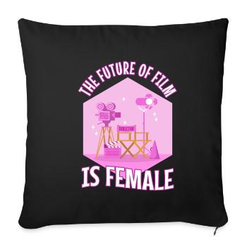 The Future Of Film Is Female - Sofa pillowcase 17,3'' x 17,3'' (45 x 45 cm) - black - Front