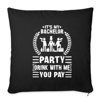 C’est mon enterrement de vie de garçon avec moi vous payez - Housse de coussin décorative 45 x 45 cm - noir - Devant