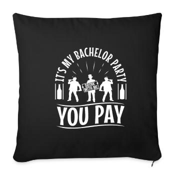 C’est mon enterrement de vie de garçon avec moi vous payez - Housse de coussin décorative 45 x 45 cm - noir - Devant