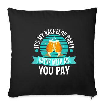 C’est mon enterrement de vie de garçon avec moi vous payez - Housse de coussin décorative 45 x 45 cm - noir - Devant