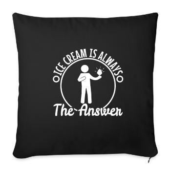 La crème glacée est toujours la réponse - Housse de coussin décorative 45 x 45 cm - noir - Devant