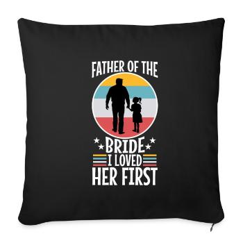 Père de la mariée Je l’ai aimée d’abord - Housse de coussin décorative 45 x 45 cm - noir - Devant