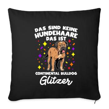 Das Sind Keine Hunde Haare Ist Continental Bulldog - Sofakissenbezug 45 x 45 cm - Schwarz - Vorne