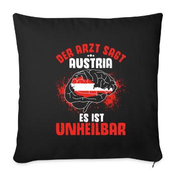 Der Arzt Sagt Austria Es Ist Unheilbar Österreich - Sofakissenbezug 45 x 45 cm - Schwarz - Vorne