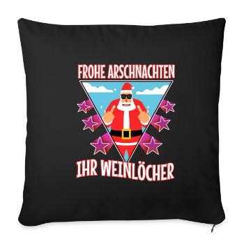 Frohe Arschnachten ihr Weinlöcher - Sofakissenbezug 45 x 45 cm - Schwarz - Vorne