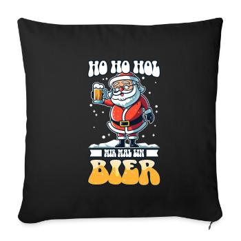 Ho Ho Hol mir mal ein Bier - Sofakissenbezug 45 x 45 cm - Schwarz - Vorne
