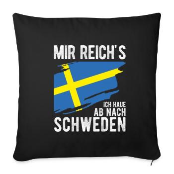 Mir Reichts Ich Haue Ab Nach Schweden Urlaub Natur - Sofakissenbezug 45 x 45 cm - Schwarz - Vorne