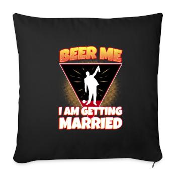 Beer Me, I am getting married - Sofa pillowcase 17,3'' x 17,3'' (45 x 45 cm) - black - Front